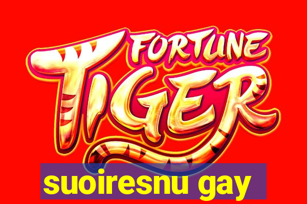 suoiresnu gay