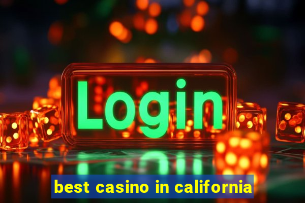 best casino in california