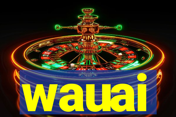 wauai