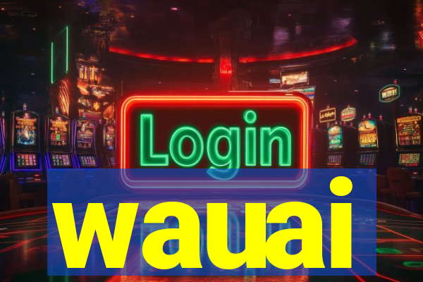 wauai