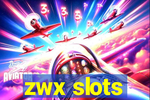 zwx slots