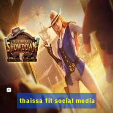 thaissa fit social media