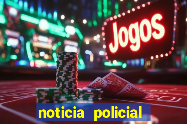 noticia policial cachoeira bahia