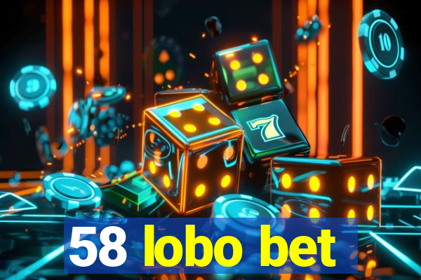 58 lobo bet