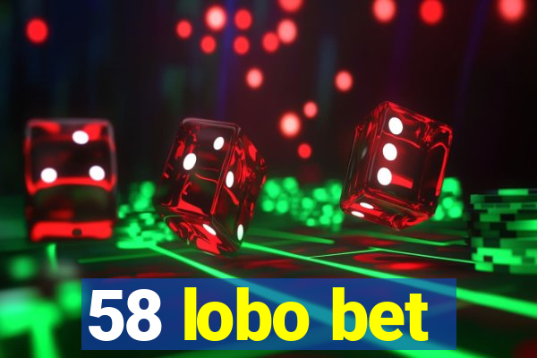 58 lobo bet