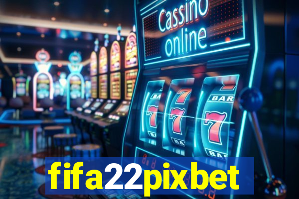 fifa22pixbet