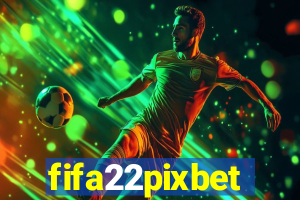 fifa22pixbet