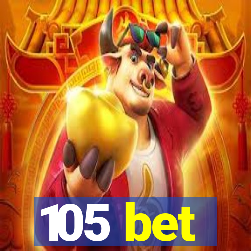 105 bet