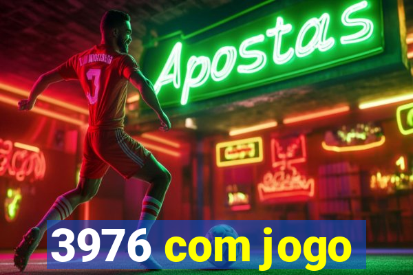 3976 com jogo