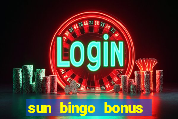 sun bingo bonus code no deposit