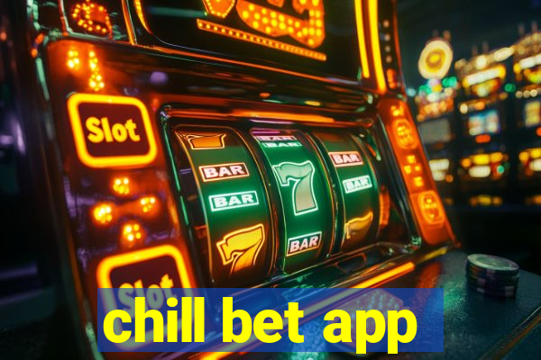 chill bet app