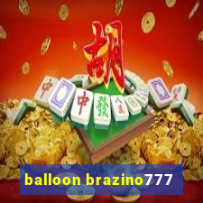 balloon brazino777