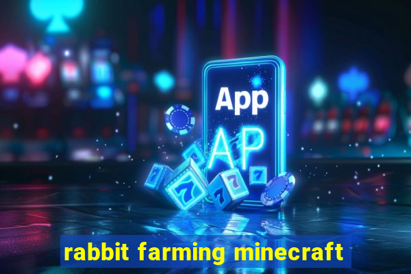 rabbit farming minecraft