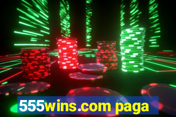 555wins.com paga