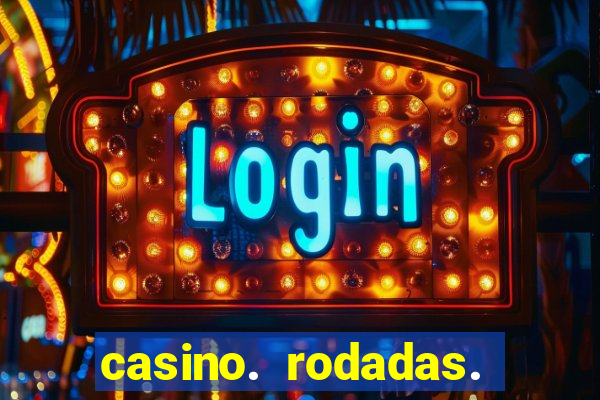 casino. rodadas. grátis. sem. depósito.