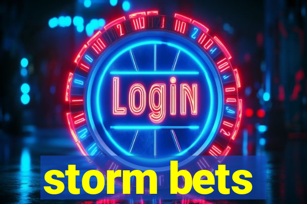 storm bets