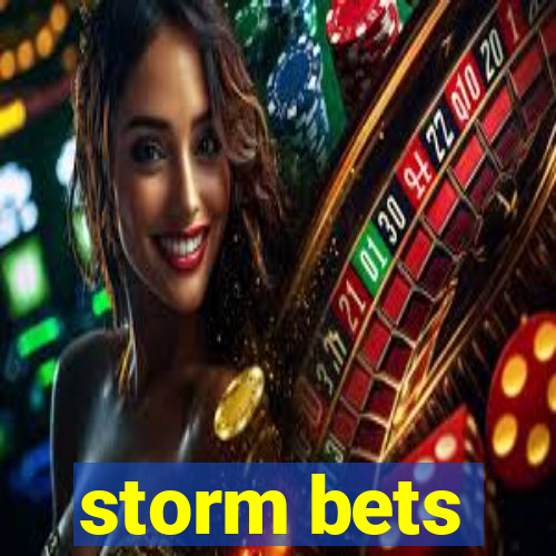 storm bets