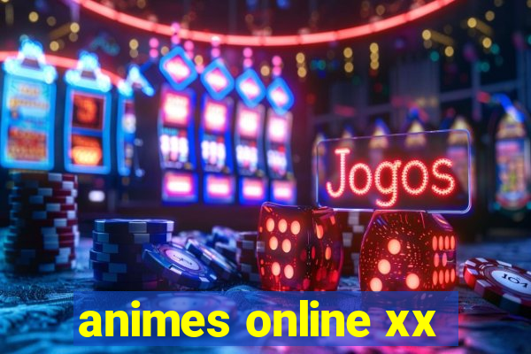 animes online xx