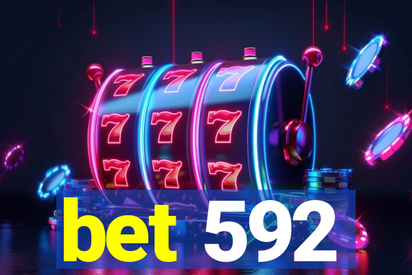 bet 592