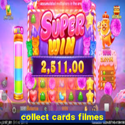 collect cards filmes