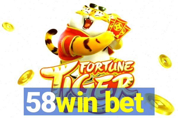 58win bet