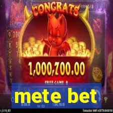 mete bet