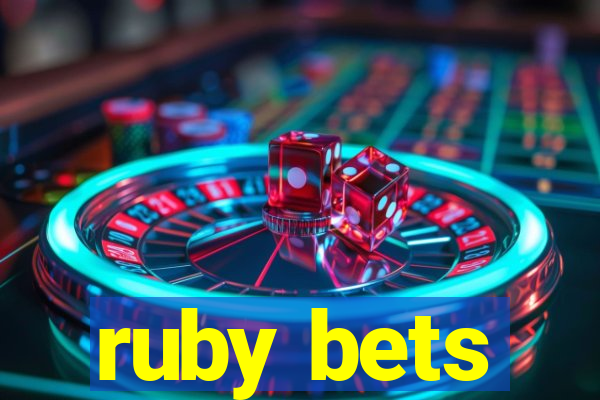 ruby bets