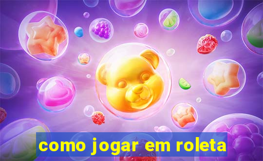 como jogar em roleta