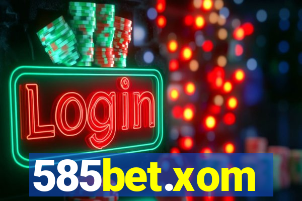 585bet.xom