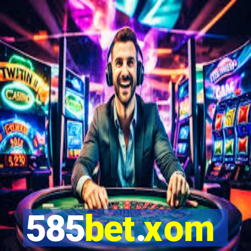 585bet.xom