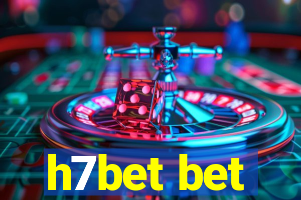 h7bet bet