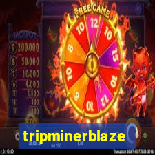 tripminerblaze