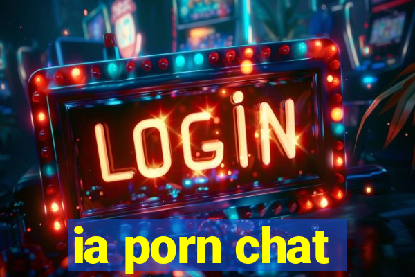 ia porn chat