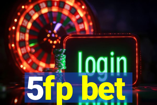 5fp bet