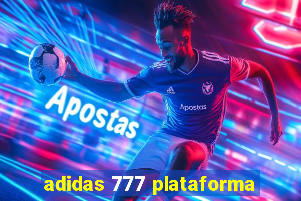 adidas 777 plataforma