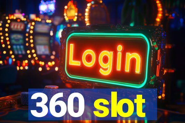 360 slot