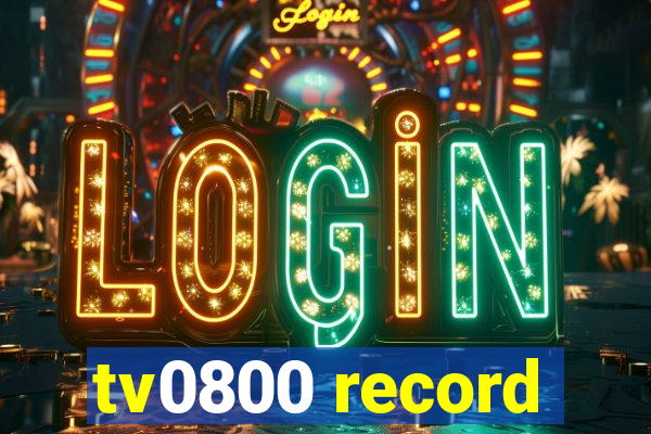 tv0800 record