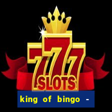 king of bingo - video bingo