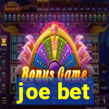 joe bet