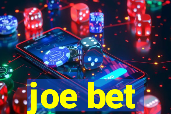 joe bet