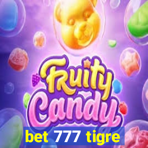 bet 777 tigre