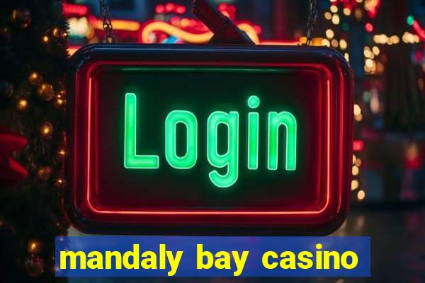 mandaly bay casino