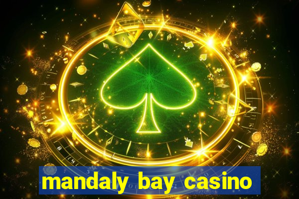 mandaly bay casino