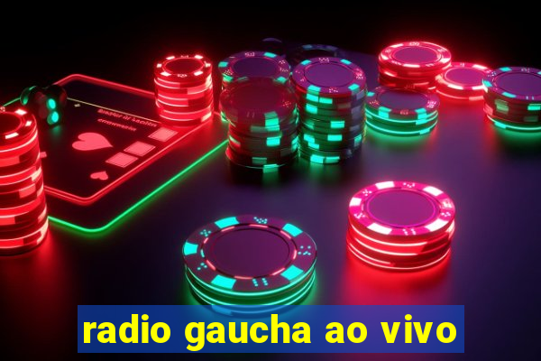 radio gaucha ao vivo