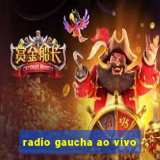 radio gaucha ao vivo