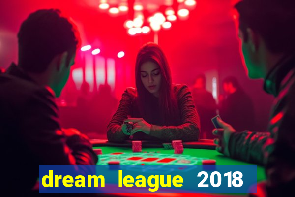 dream league 2018 dinheiro infinito