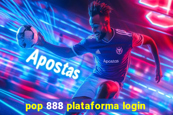 pop 888 plataforma login