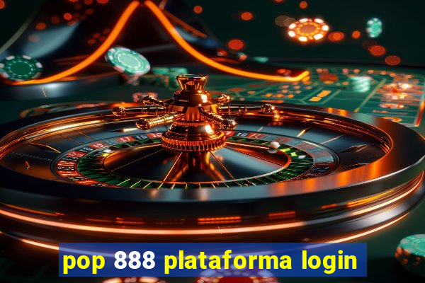 pop 888 plataforma login