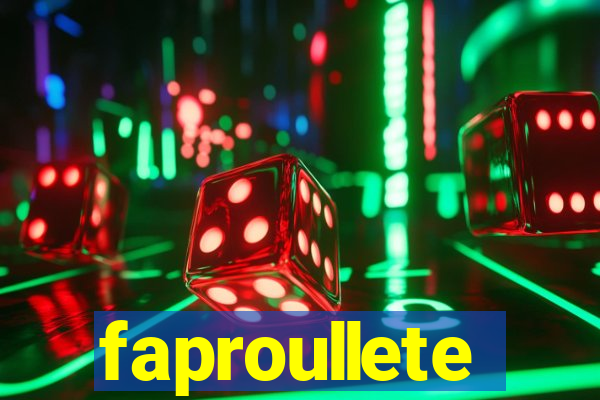 faproullete