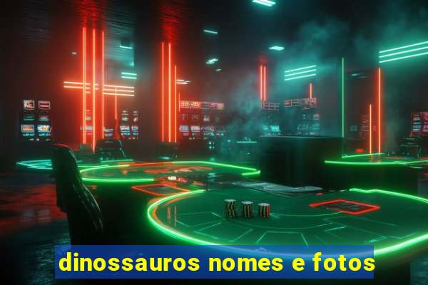 dinossauros nomes e fotos